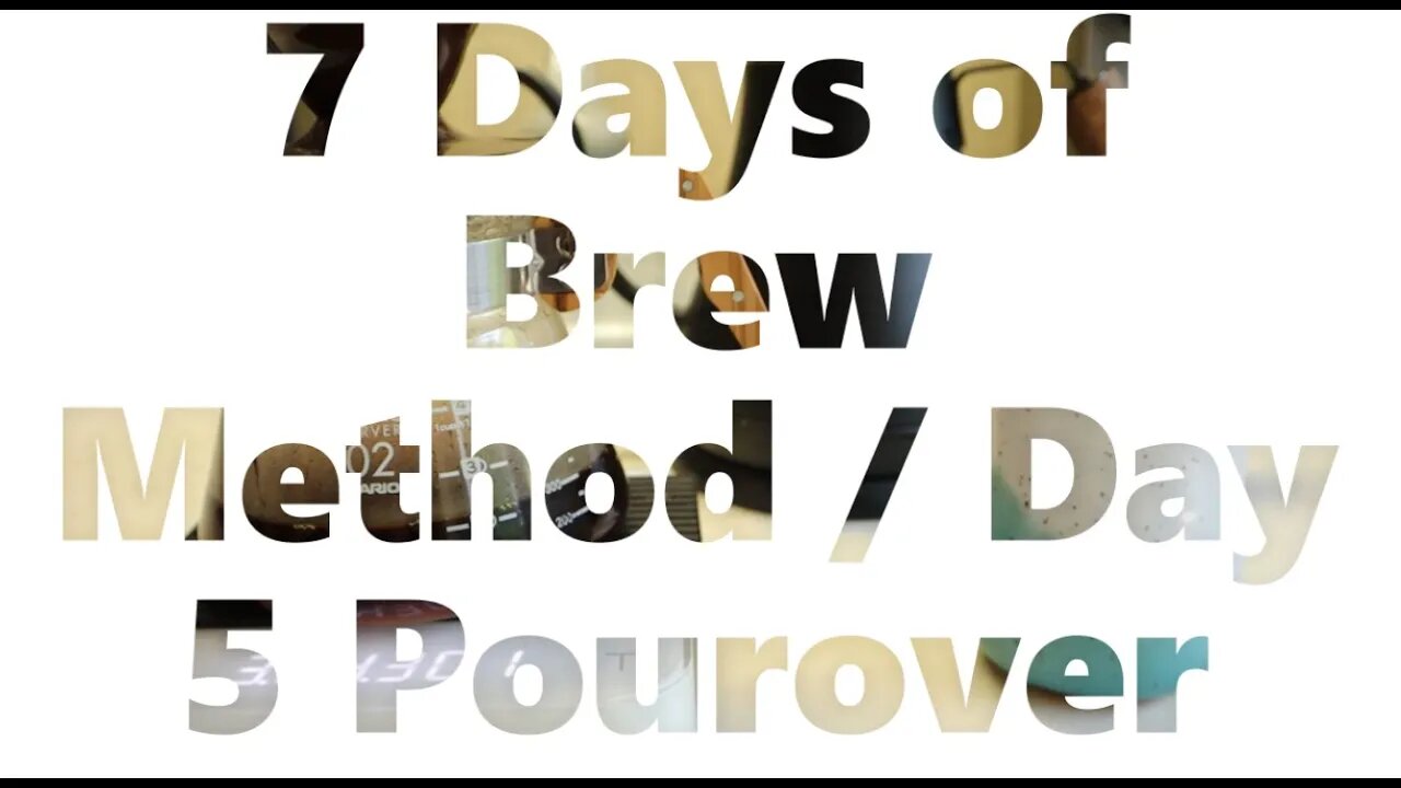 7 Days of Brew Method Day 5 Pourover