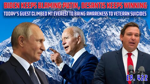 DeSantis Keeps Winning | Veteran Climbs Mt. Everest To Bring Awareness To Veteran Suicides | Ep 422