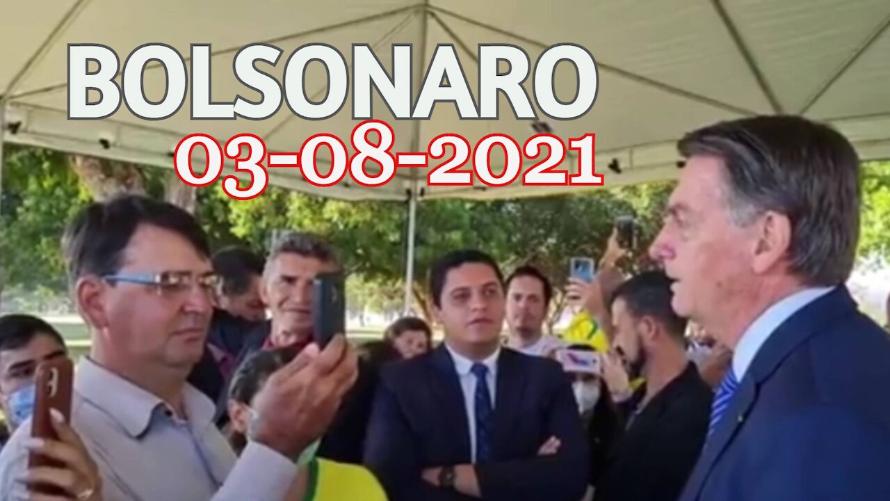 03-08-21 - BOLSONARO FALA FORTE NA SAÍDA DO ALVORADA