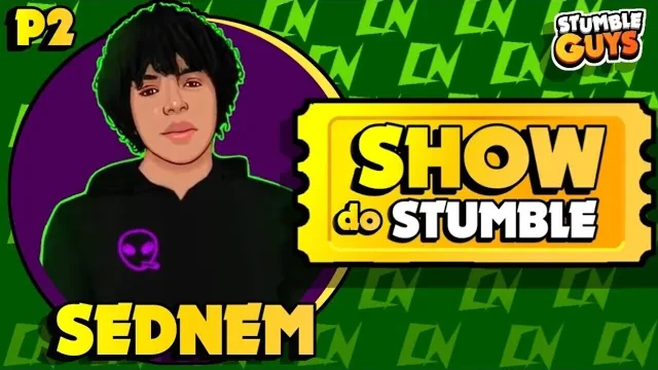 👽 SHOW STUMBLE COM @Sednem21 👽 PARTE 2