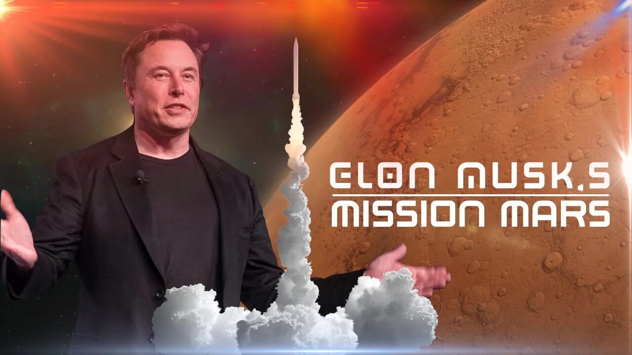 Elon Musk's Mission Mars