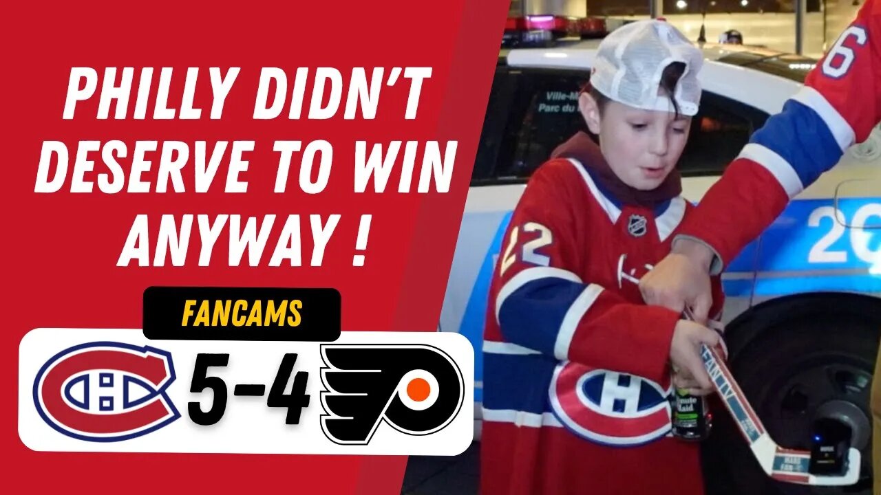 PHILLY DIDN'T DESERVE TO WIN ANYWAY ! | MTL 5-4 PHI (SO) | FANCAM