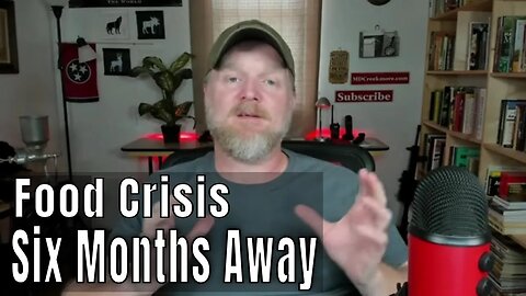 Major Food Shortage: 6 Months Away, Why You Need To Prepare Now!
