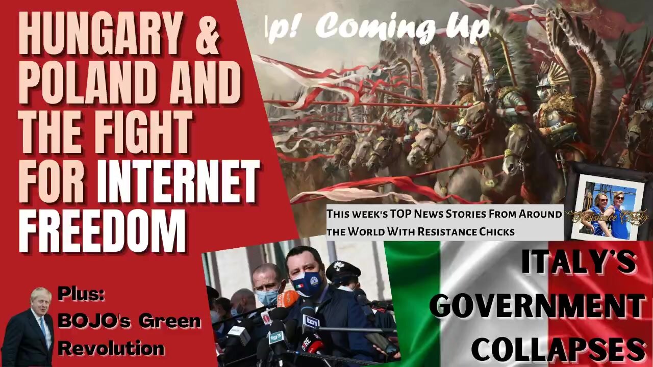 Part 1 Hungary, Poland & the Fight for Internet Freedom; Italy's Gov Collapses 2/7/2021