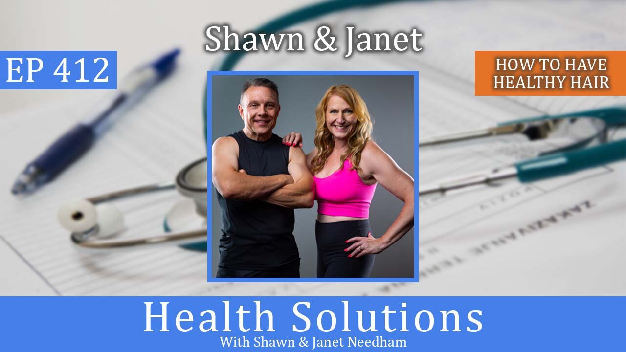 EP 412: How Hormones Play A Role in Hair Health with Shawn & Janet Needham R. Ph.