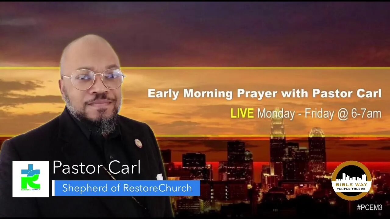 Early Morning Prayer with Pastor Carl