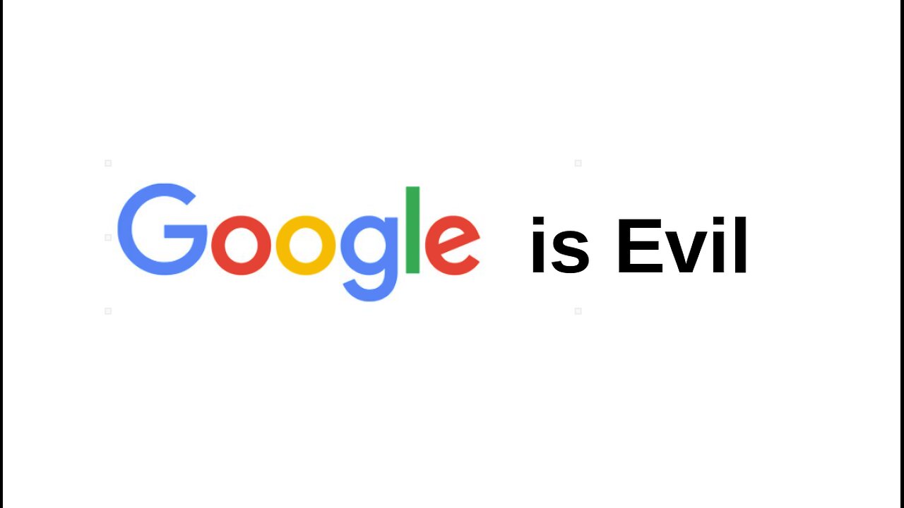 Google is Evil | How they manipulate us, explained