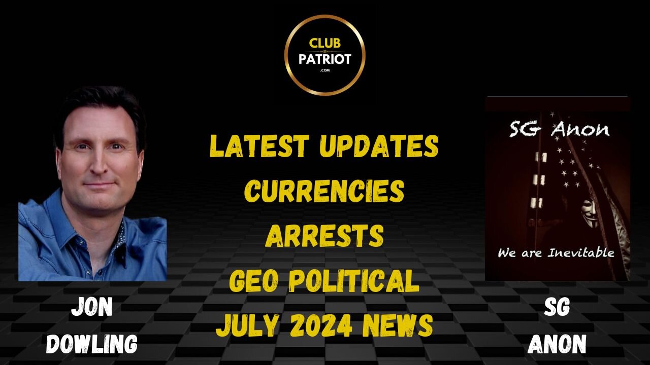 Jon Dowling & SG Anon Discuss Latest Updates, July 2024 News