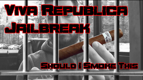 60 SECOND CIGAR REVIEW - Viva Republica Jailbreak