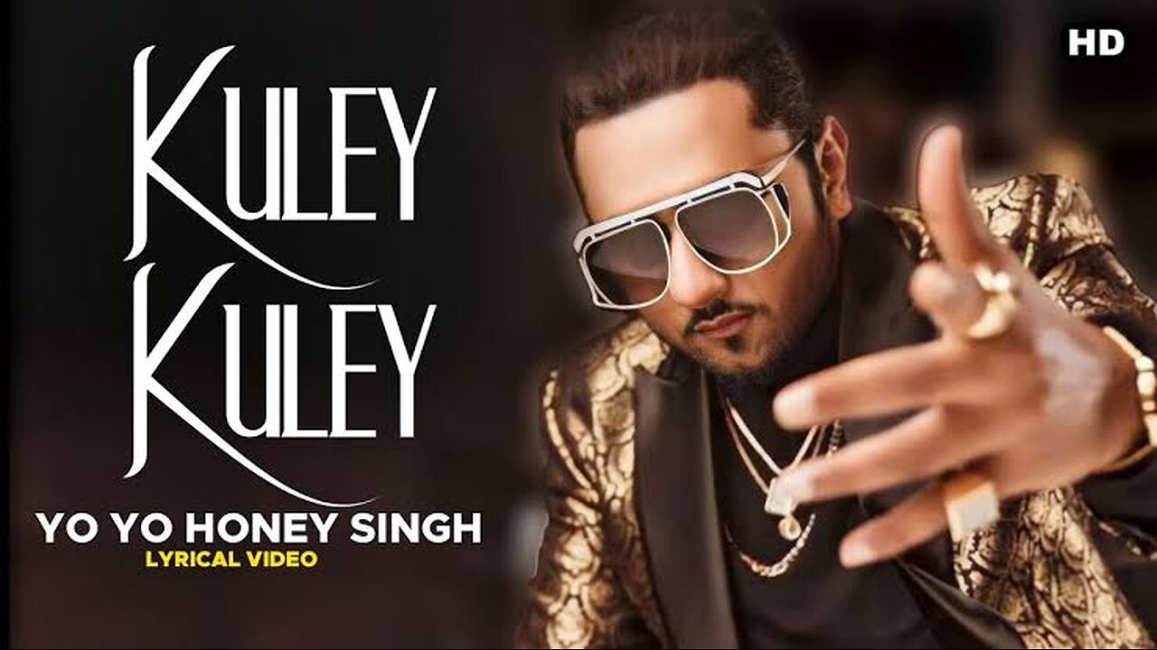 Kuley Kuley | YO YO Honey Singh New Song Out Now