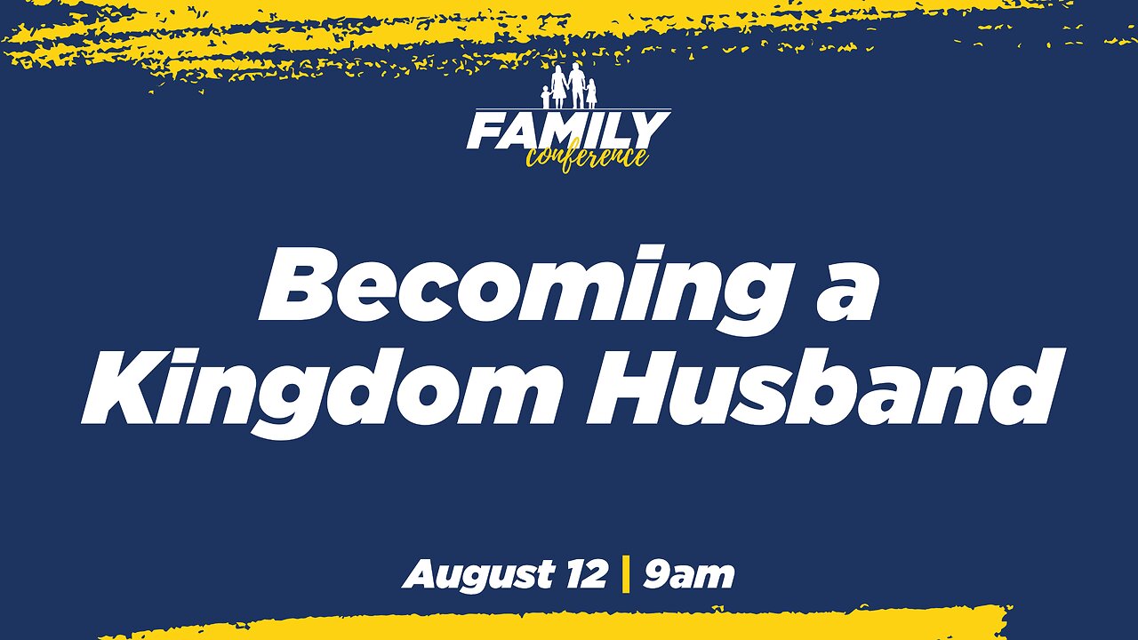 08-12-23 - Becoming a Kingdom Husband - Dr. Dave & Anna Teis