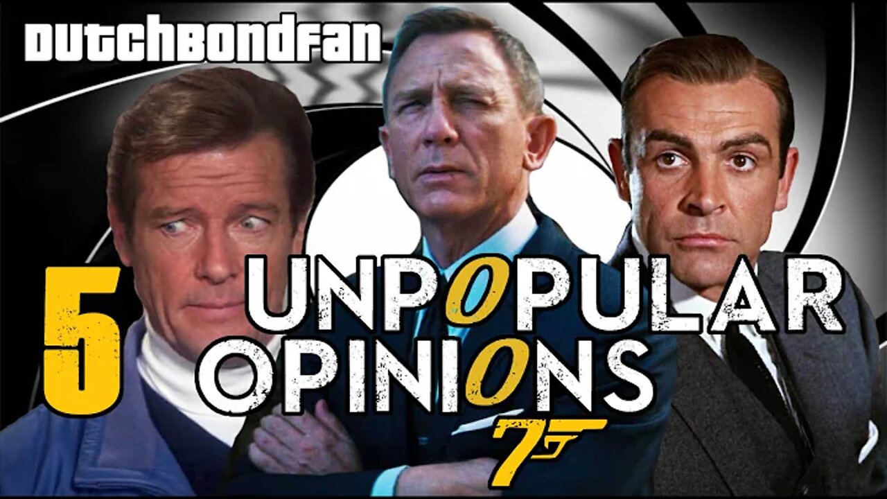 5 unpopular opinions on the Bond films