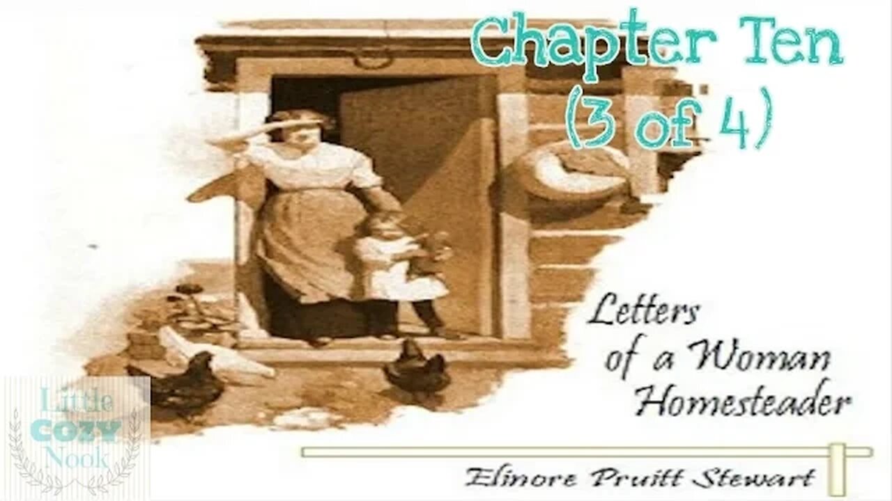 Letters of a Woman Homesteader Audiobook - Chapter 10 (3 of 4)