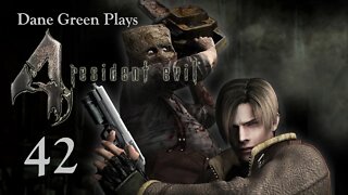 Dane Green Plays Resident Evil 4 Part 42