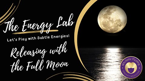 Release Unsupportive Energies with the Full Moon