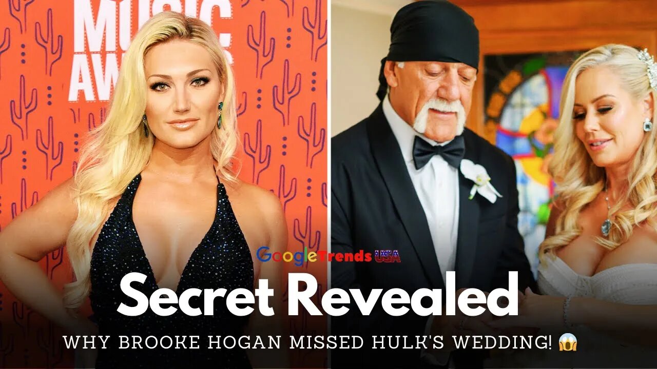 Brooke Hogan's Shocking Decision 💔 Why She Missed Hulk's Wedding