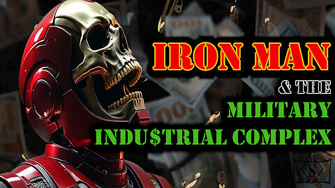 Iron Man & the Military Industrial Complex