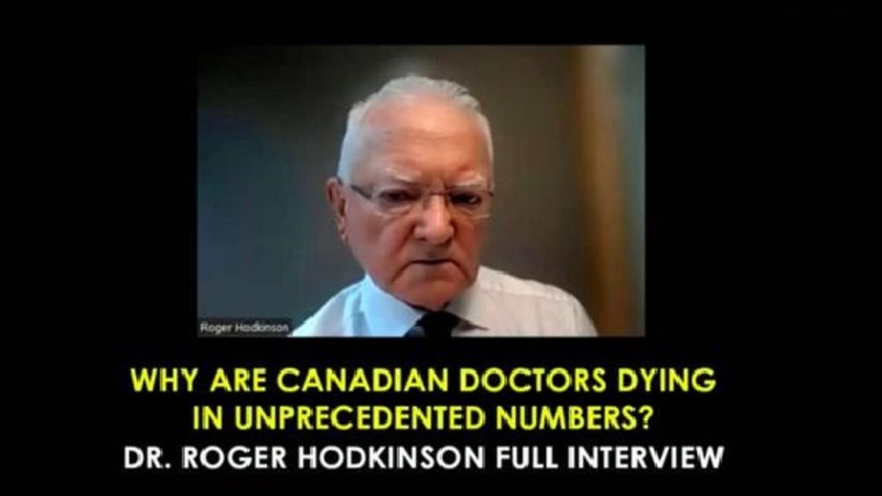 Dr. Roger Hodkinson - Why Are Canadian Doctors Dying in Unprecedented Numbers?