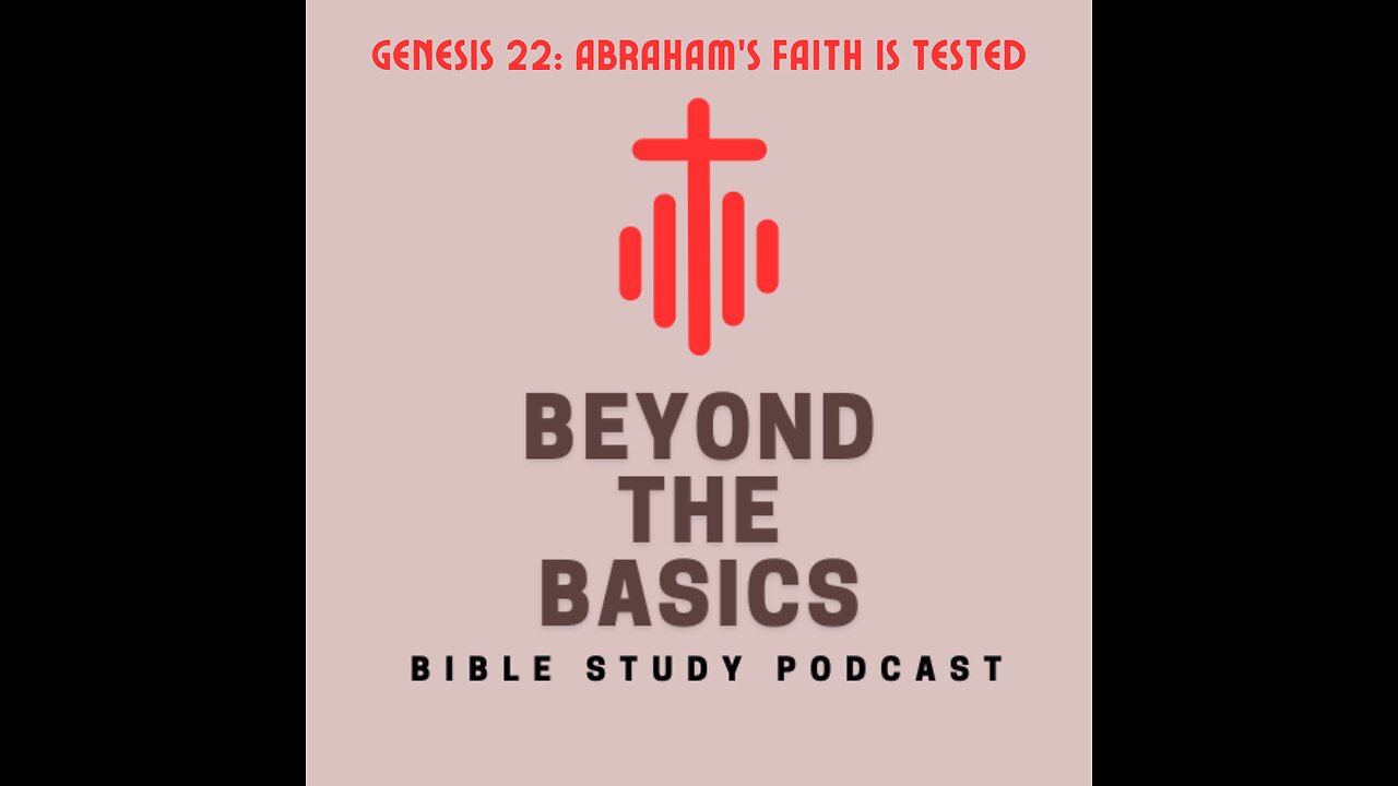 Genesis 22: Abraham's Faith Is Proven