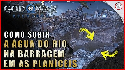 God of war Ragnarok, Como subir as águas do rio na Barragem em As Planícies | Super dica