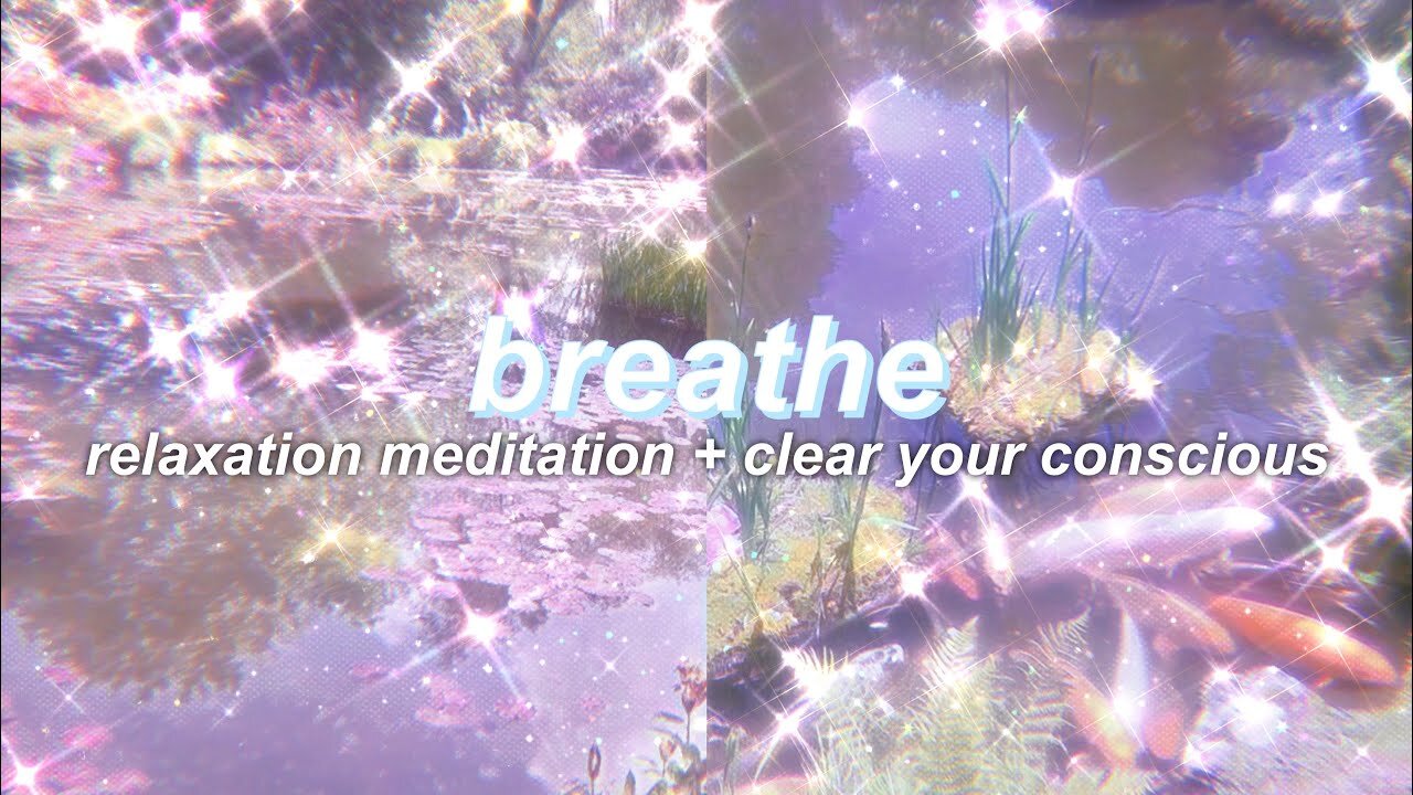 "BREATHE" relaxation meditation + clear conscious subliminal [432hz] (listen once) 』