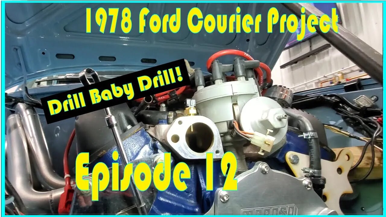 1978 Ford Courier Episode 12 : Time to drill!