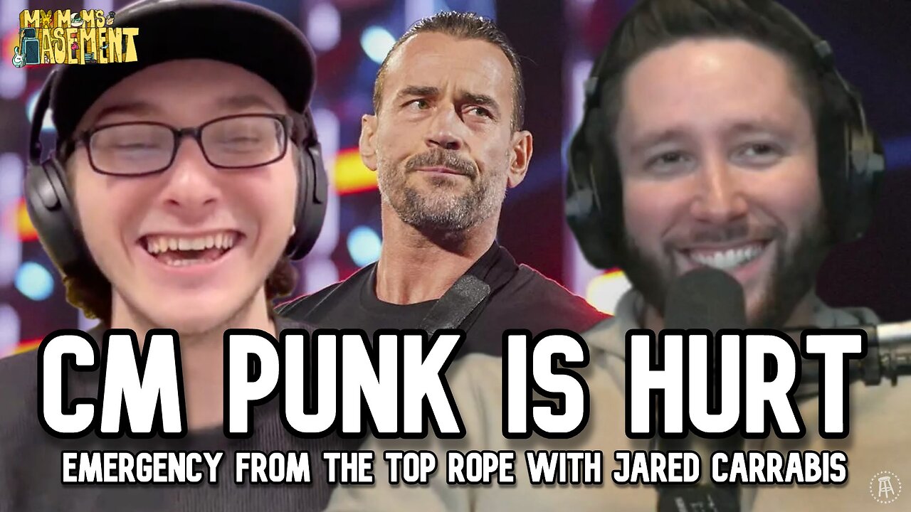 CM PUNK IS HURT, WRESTLEMANIA PLANS CANCELLED | FROM THE TOP ROPE