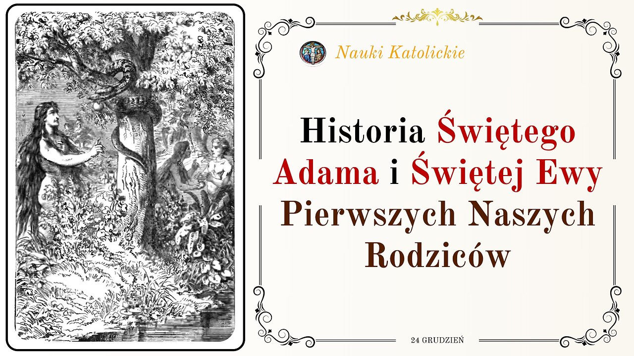 Historia Świętego Adama i Świętej Ewy pierwszych naszych Rodziców | 24 Grudzień