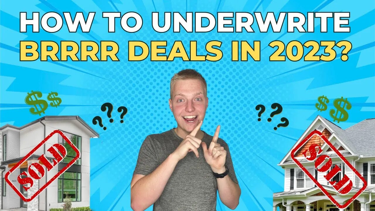 How to Underwrite BRRRR Deals in 2023