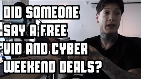 Cyber Weekend / Cyber Monday Deals Plus A Free Clout Chasing Video