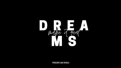 DREAMS - MAKE IT REAL
