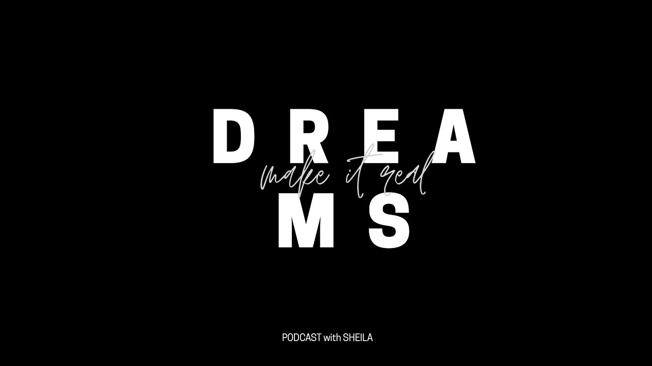 DREAMS - MAKE IT REAL