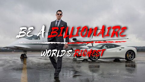 BE RICH! Stop Being Poor, Become a Billionaire and Have a Luxurious Lifestyle | Motivation #1