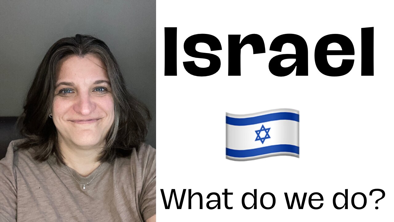 Israel: Thoughts for Christians at This Time