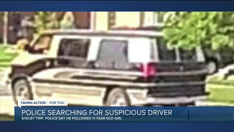 Police searching for suspicious driver who followed 11-year-old