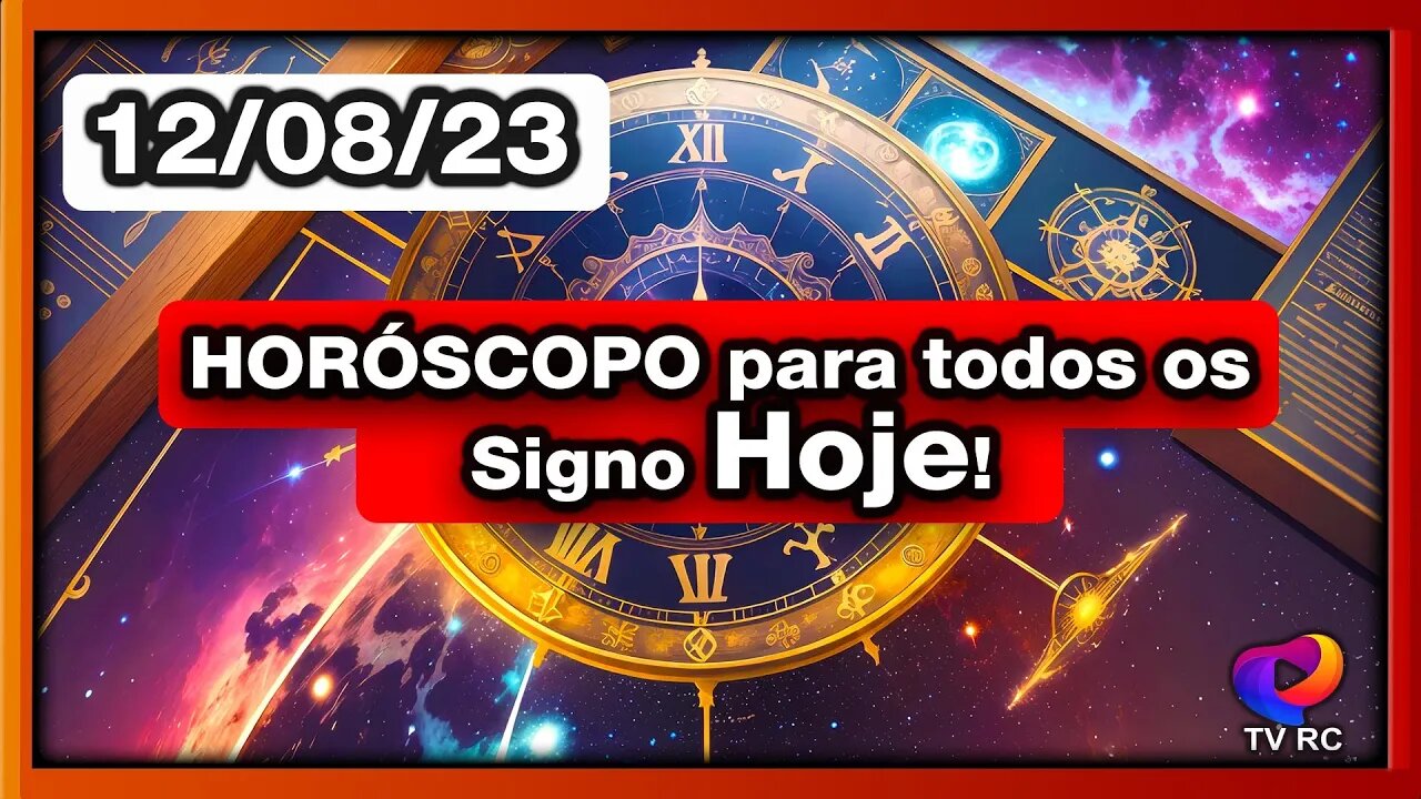 #HORÓSCOPO DO DIA - SÁBADO 12 DE AGOSTO - PREVISÕES TODOS OS #SIGNOS | 𝑫𝒊𝒓𝒄𝒆 𝑨𝒍𝒗𝒆𝒔