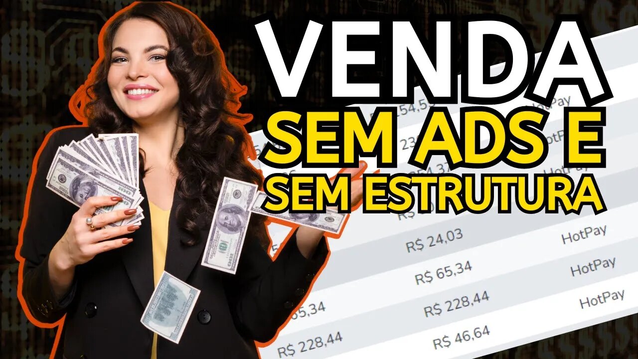 VENDA TODO DIA SEM INVESTIR - MOSTRO NA PRÁTICA