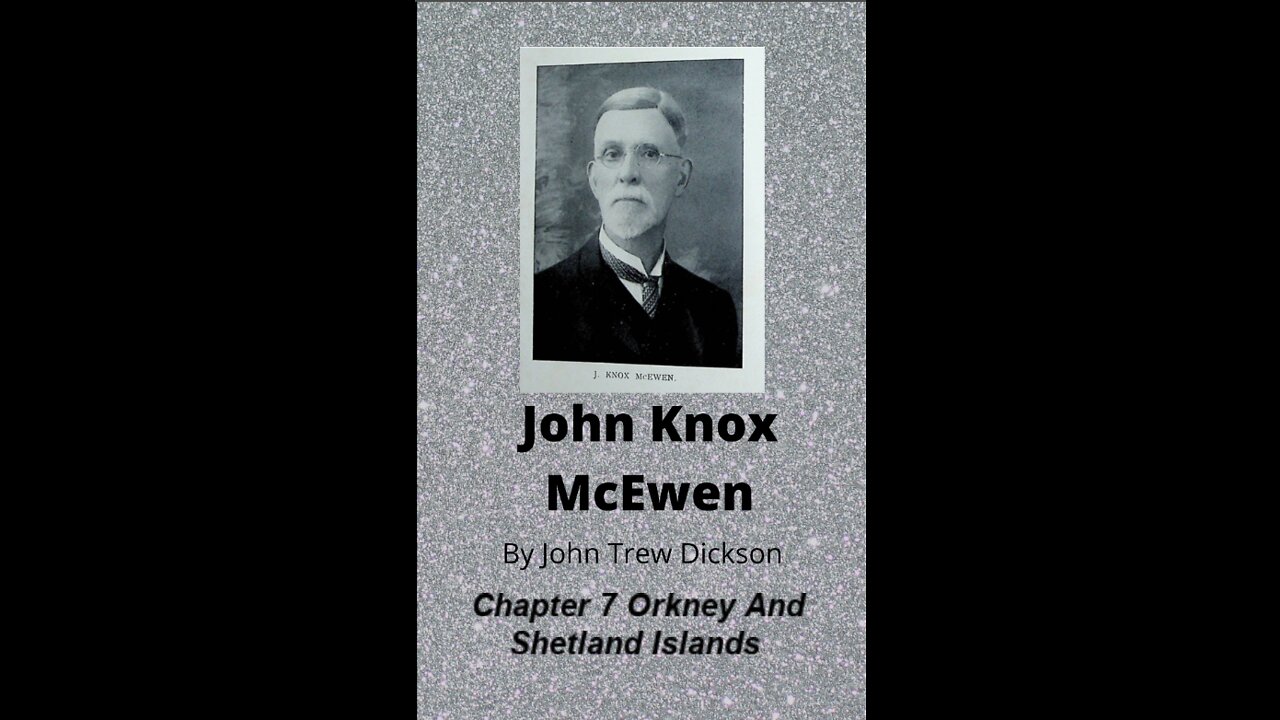 John Knox McEwen, by John Trew Dickson, Chapter 7