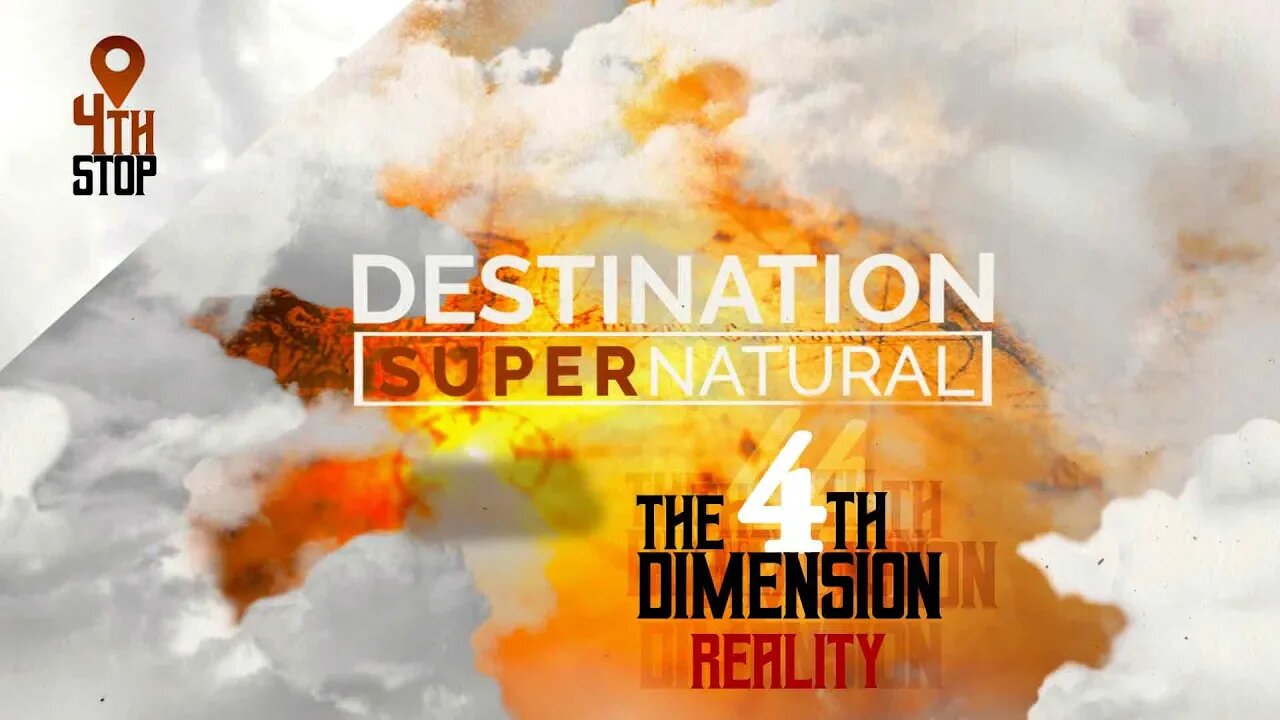 Destination: SUPERNATURAL, Part 4 "The 4th Dimension Reality" - Terry Mize TV