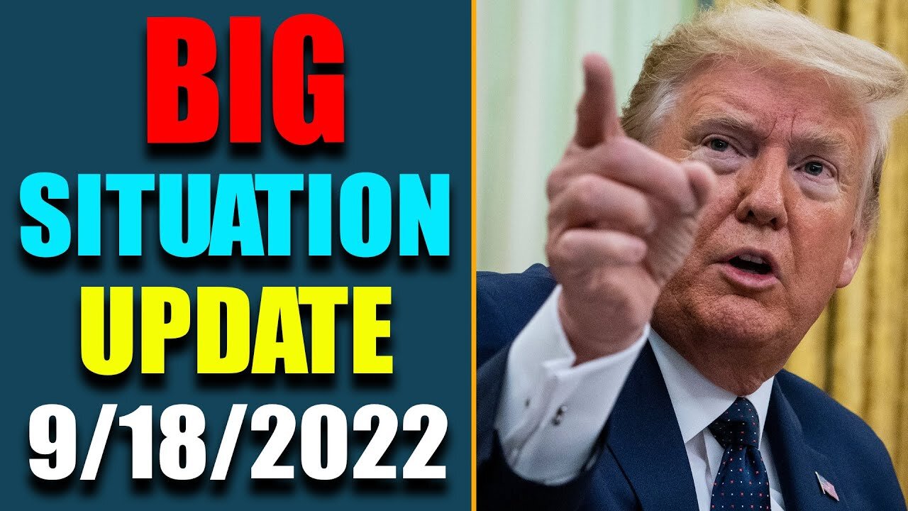 BIG SITUATION OF TODAY VIA RESTORED REPUBLIC & JUDY BYINGTON UPDATE AS OF SEP 18, 2022 - TRUMP NEWS