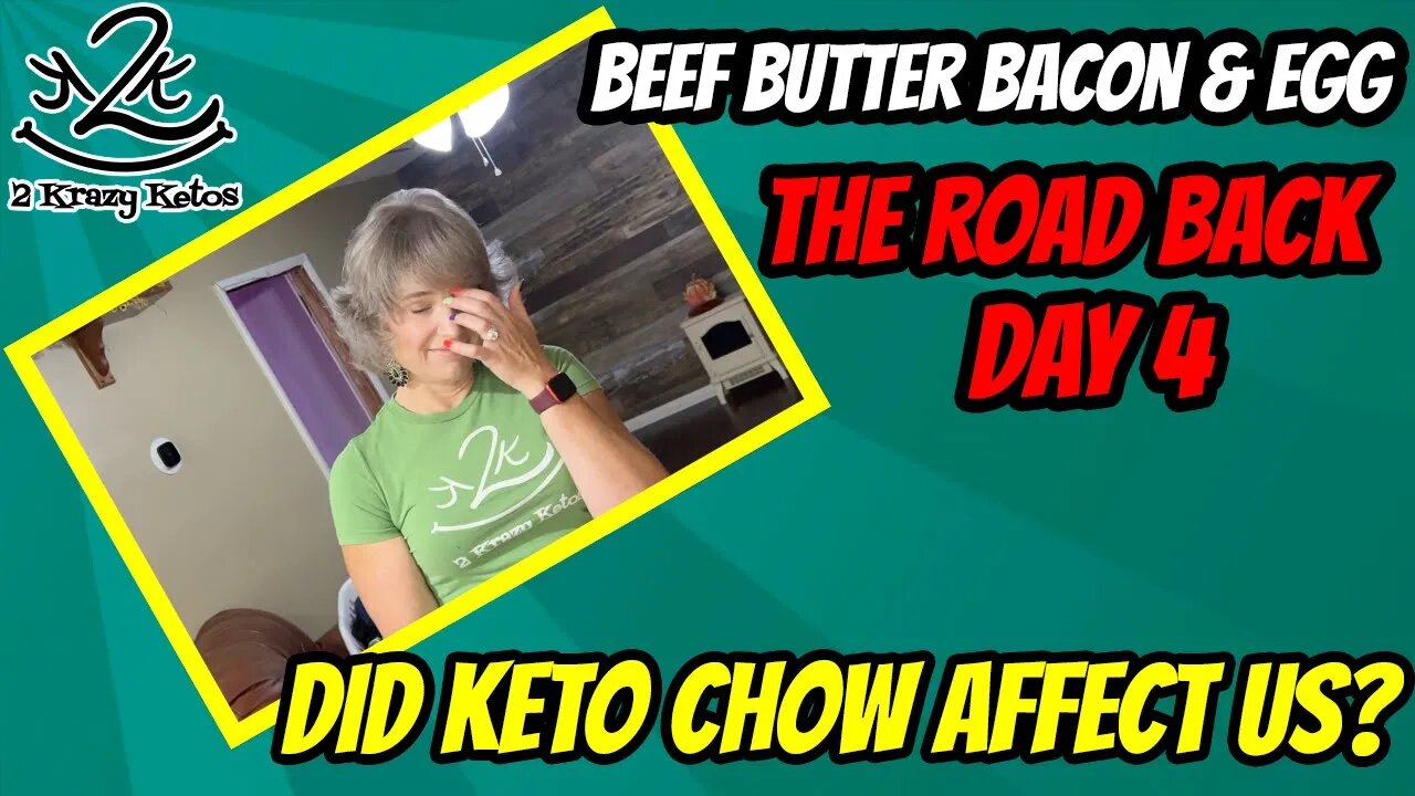 Beef Butter Bacon & Eggs | The Road Back, day 4 | Did Keto Chow affect us?