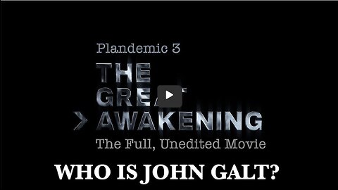 Plandemic 3: The Great Awakening (Full, Unedited Movie) THX John Galt