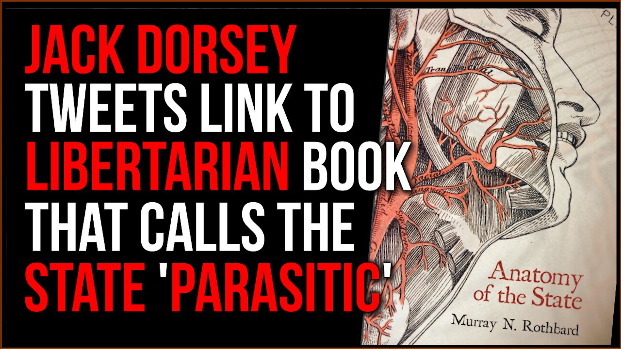 Jack Dorsey Tweets Link To Libertarian Book Calling The State PARASITIC