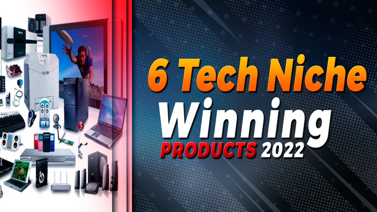 6 Tech niche winning products dropshipping