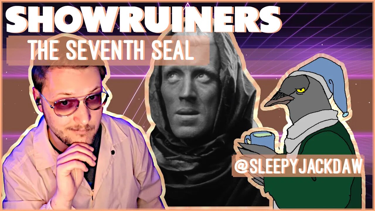 Showruiners - The Seventh Seal - Bergman's Magnum Opus? w/ @sleepyjackdaw