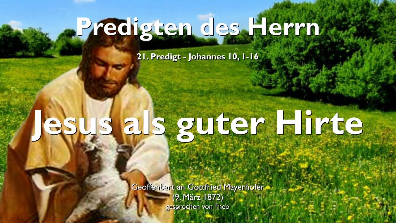 Jesus sagt... Ich bin der gute Hirte & Meine Schafe kennen Meine Stimme ❤️ Jesus erläutert Johannes 10:1-16