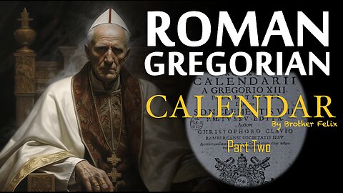 The Roman Gregorian Calendar 2 by Bro Felix