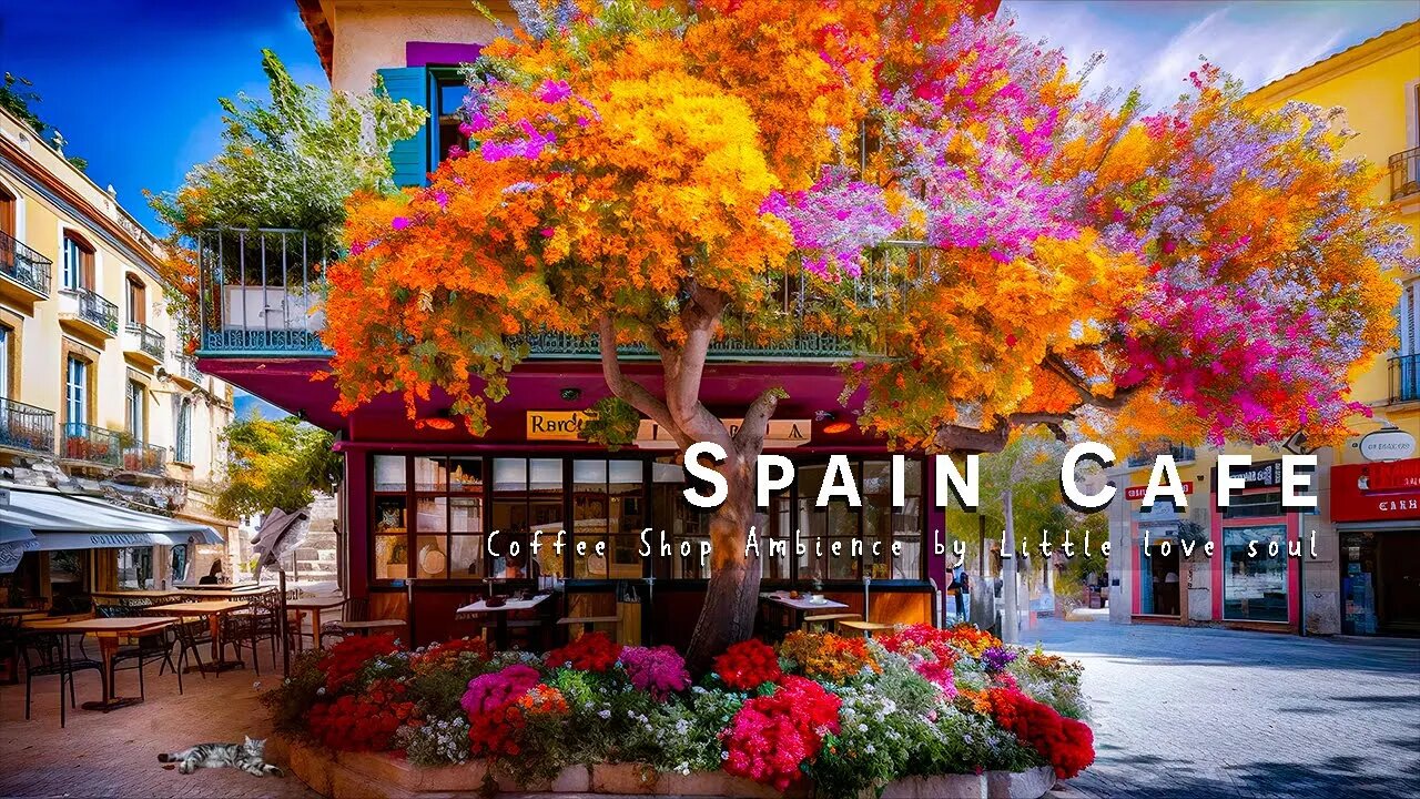 Spain Morning Coffee Shop Ambience with Positive Bossa Nova - Spainish Music for Good Mood