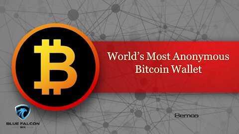 World's Most Anonymous Bitcoin Wallet