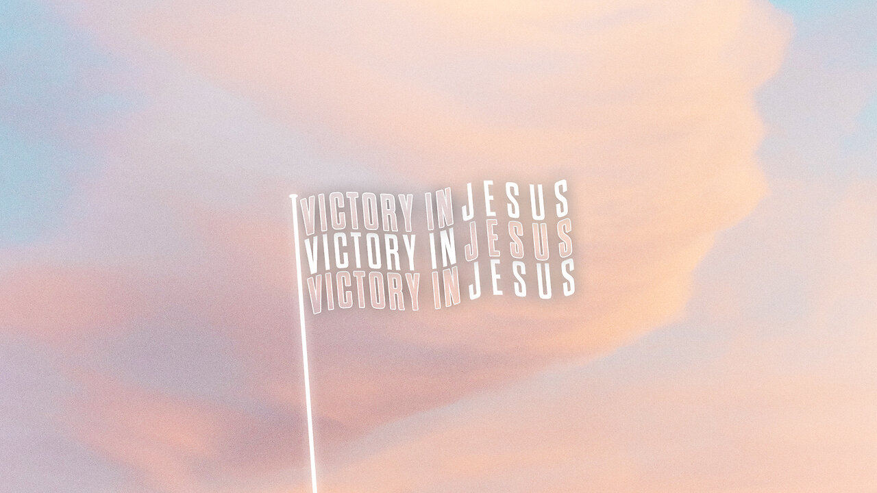 Victory in Jesus - 10/27/24